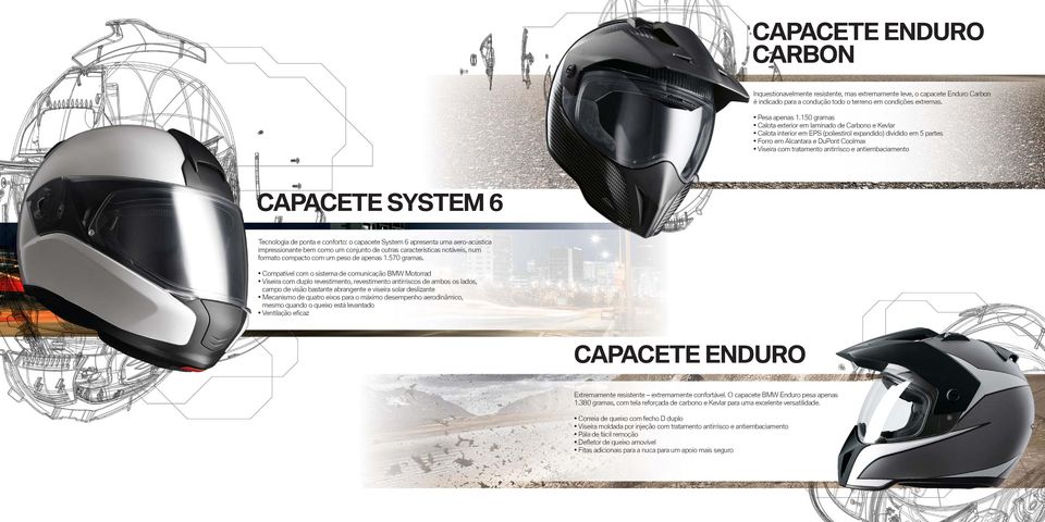 antiembaciamento CAPACETE SYSTEM 6 Tecnologia de ponta e conforto: o capacete System 6 apresenta uma aero-acústica impressionante bem como um conjunto de outras características notáveis, num formato