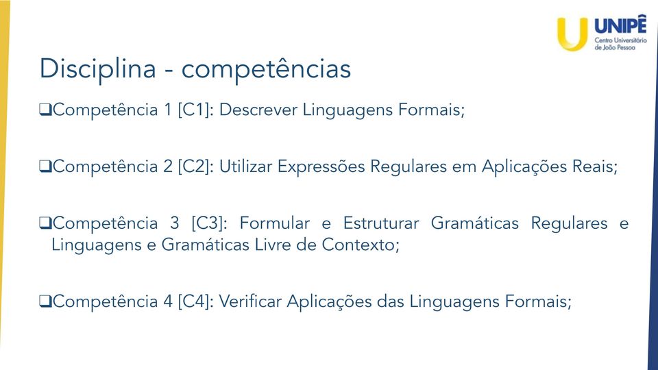 Competência 3 [C3]: Formular e Estruturar Gramáticas Regulares e Linguagens e