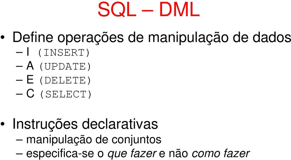 (SELECT) Instruções declarativas manipulação