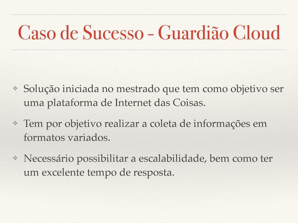 Tem por objetivo realizar a coleta de informações em formatos variados.