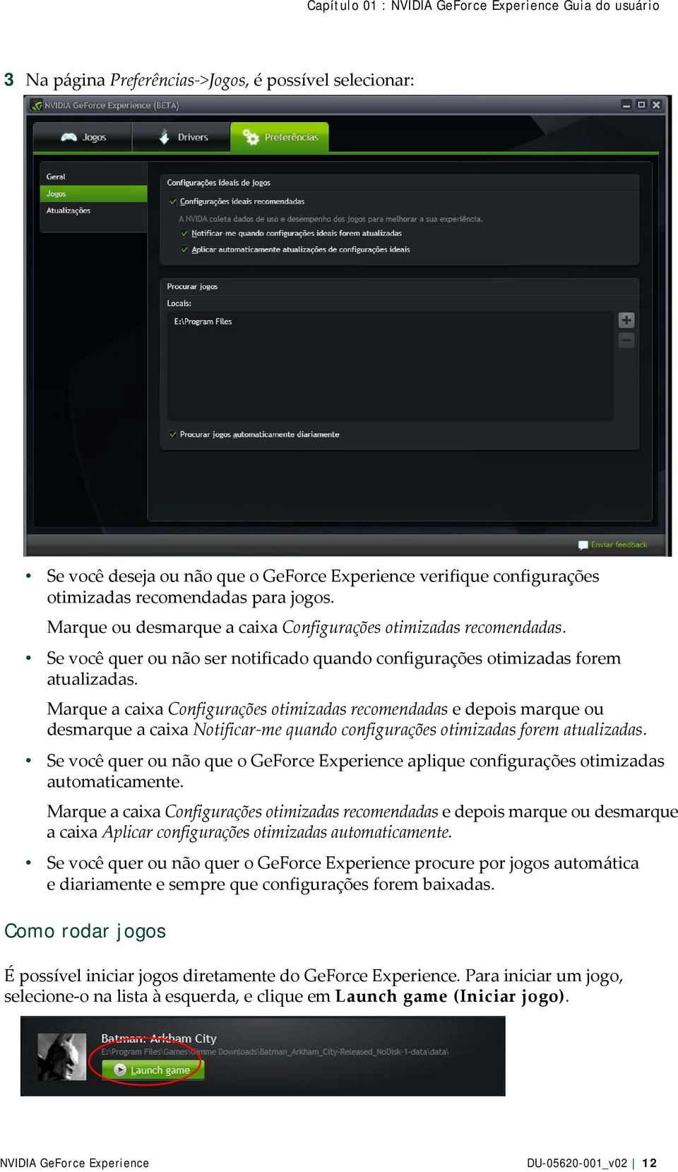 Marque a caixa Configurações otimizadas recomendadas e depois marque ou desmarque a caixa Notificar-me quando configurações otimizadas forem atualizadas.