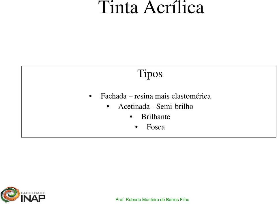 elastomérica Acetinada