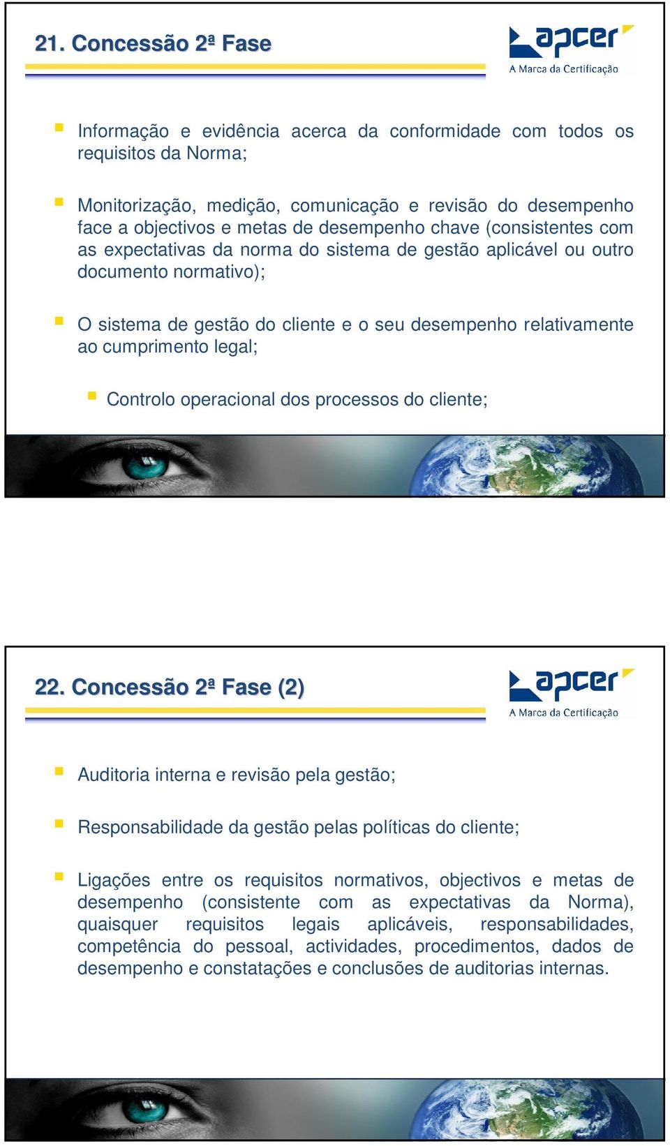 cumprimento legal; Controlo operacional dos processos do cliente; 22.