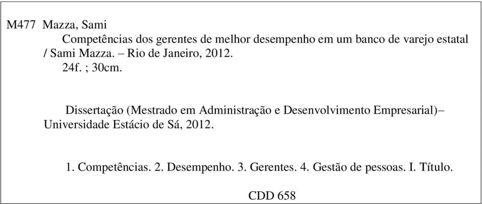 Dissertação (Mestrado em Administração e Desenvolvimento Empresarial) Universidade