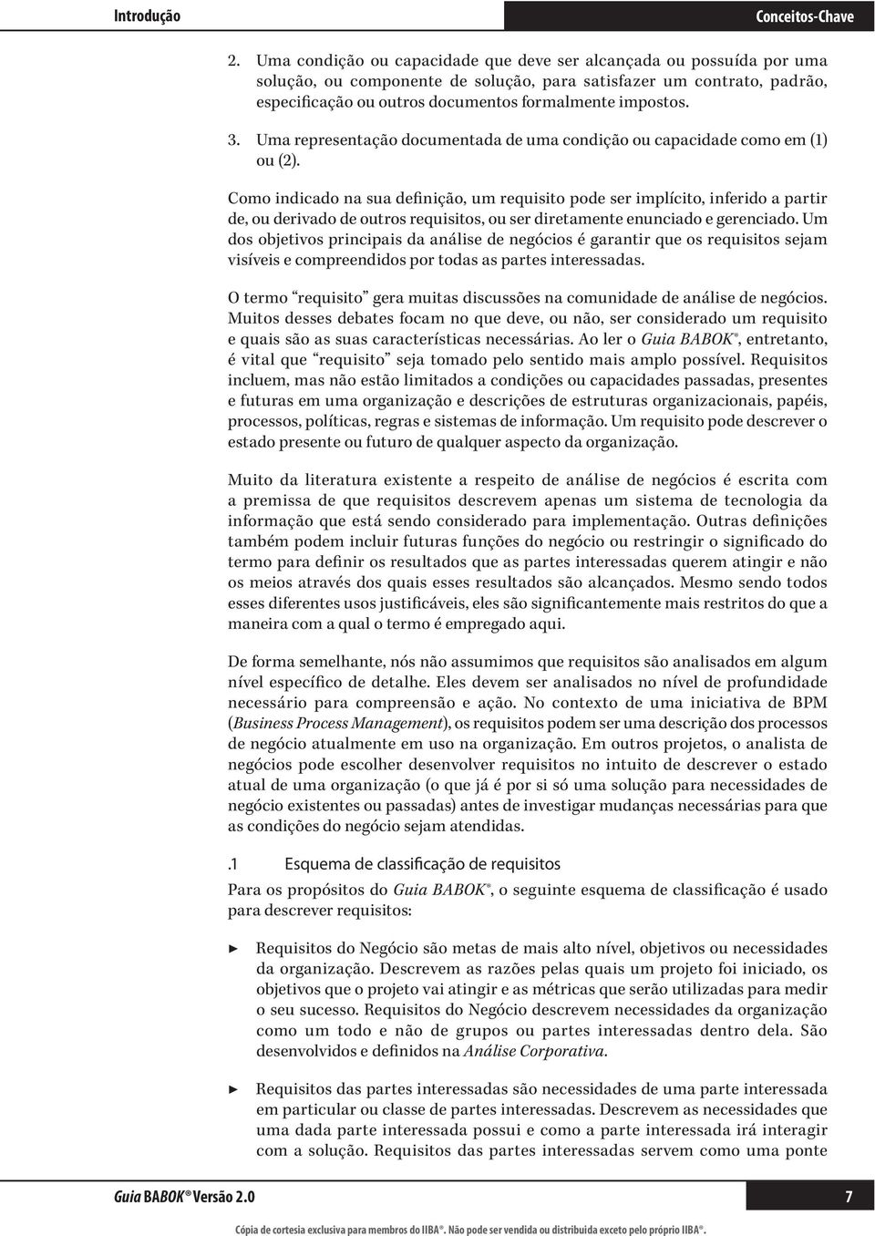 3. Uma representação documentada de uma condição ou capacidade como em (1) ou (2).