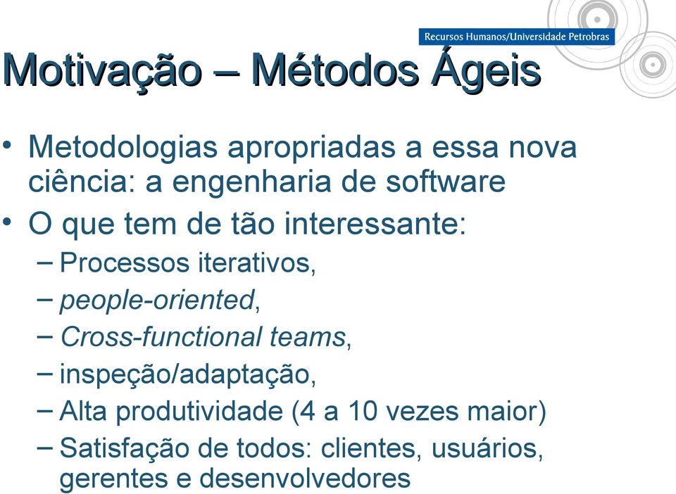 people-oriented, Cross-functional teams, inspeção/adaptação, Alta