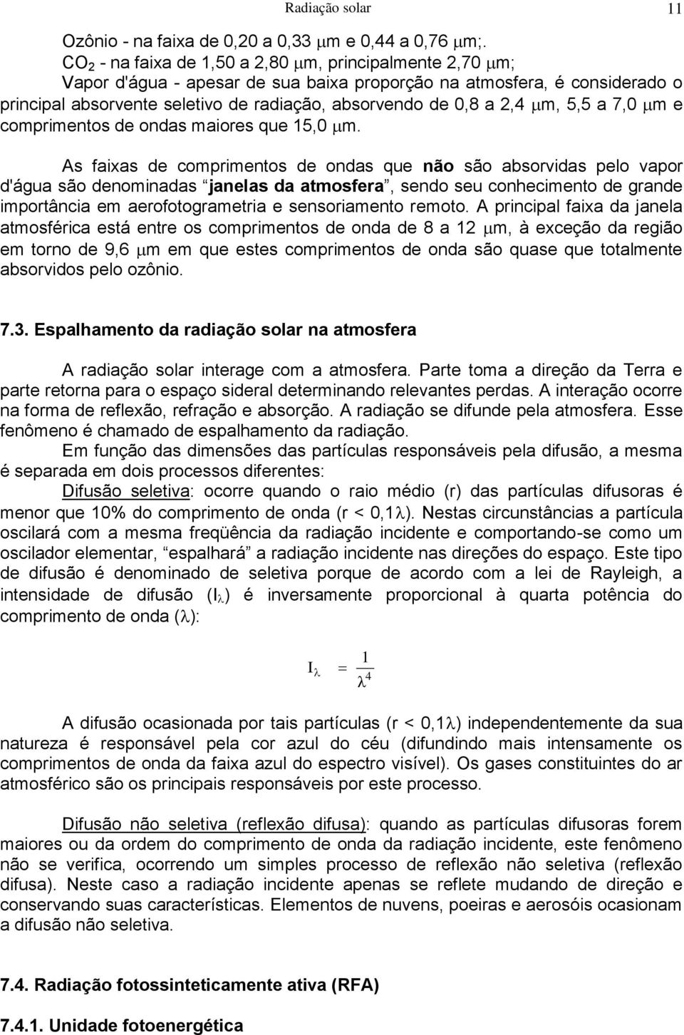 m, 5,5 a 7,0 m e comprimentos de ondas maiores que 15,0 m.