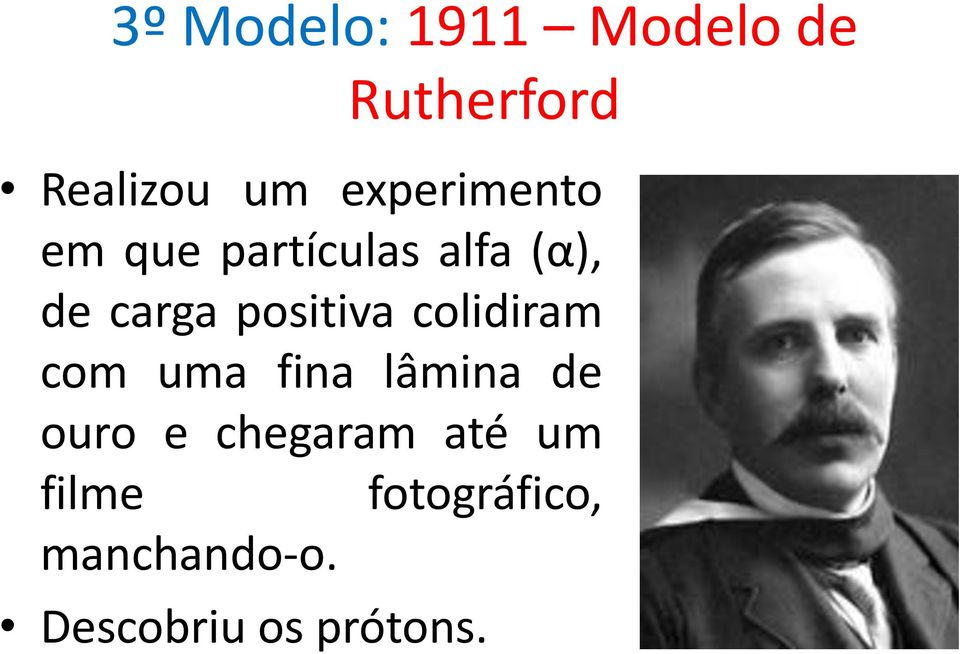 positiva colidiram com uma fina lâmina de ouro e