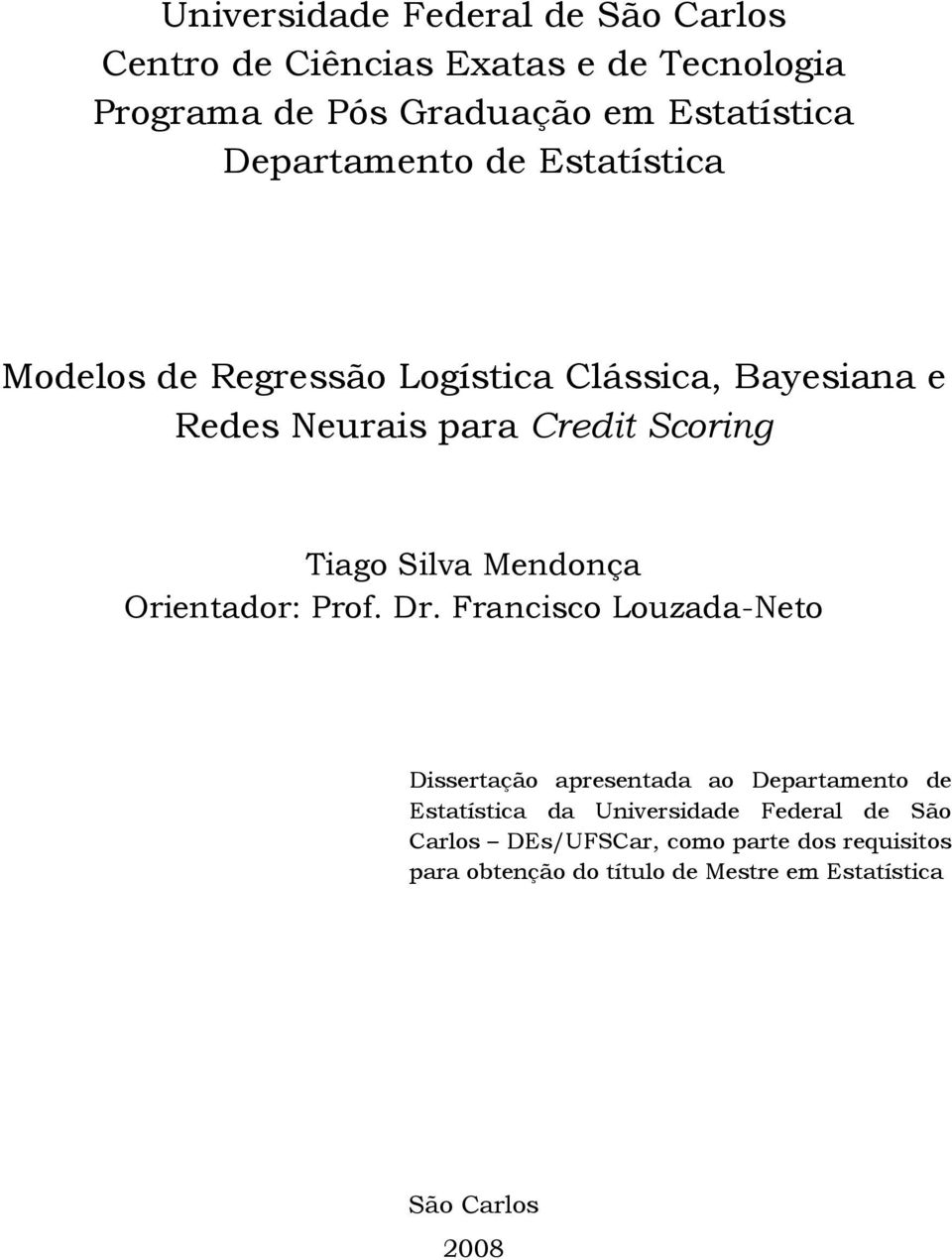 Silva Mendonça Orientador: Prof. Dr.