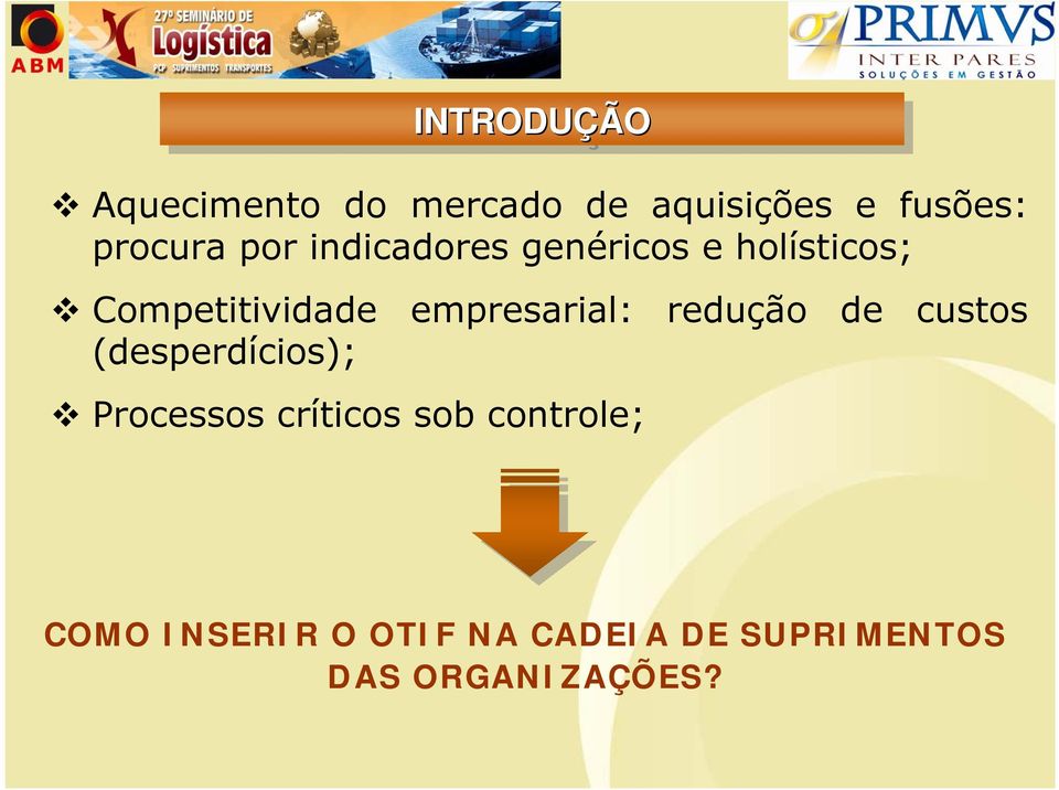 empresarial: redução de custos (desperdícios); Processos