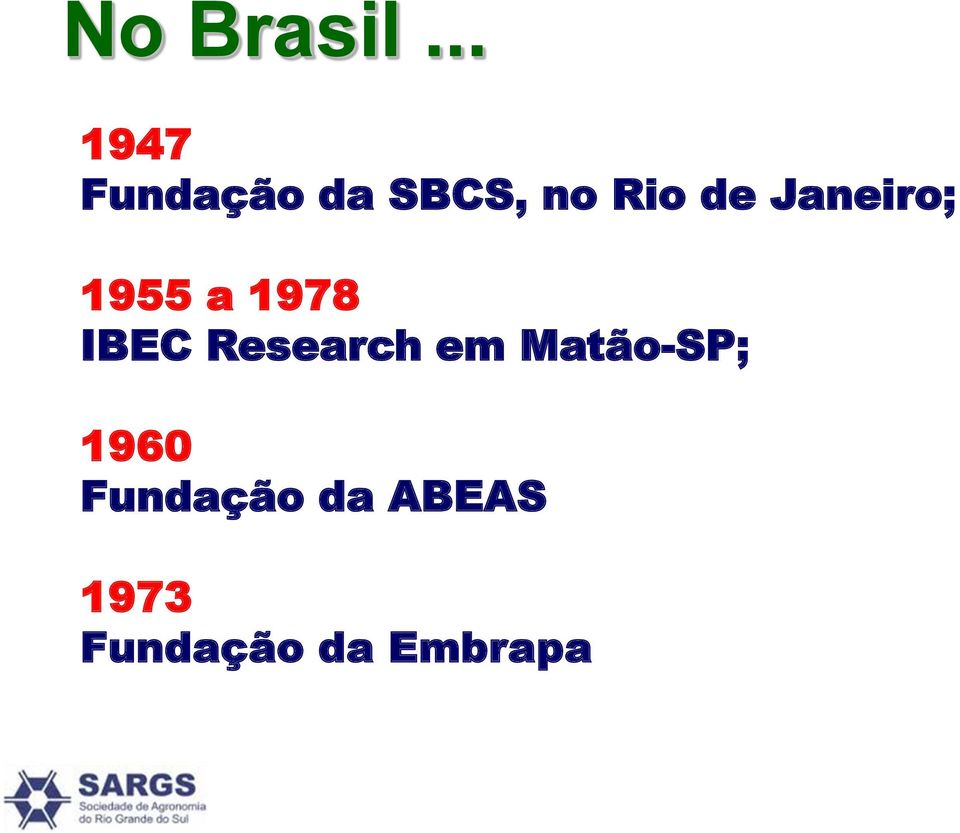Janeiro; 1955 a 1978 IBEC Research
