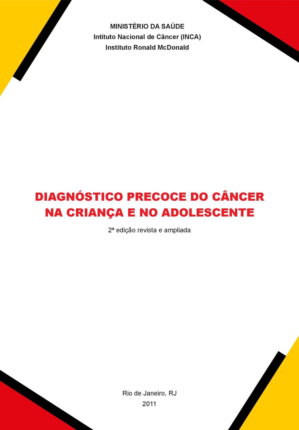 PRECOCE DO CÂNCER NA CRIANÇA E NO ADOLESCENTE