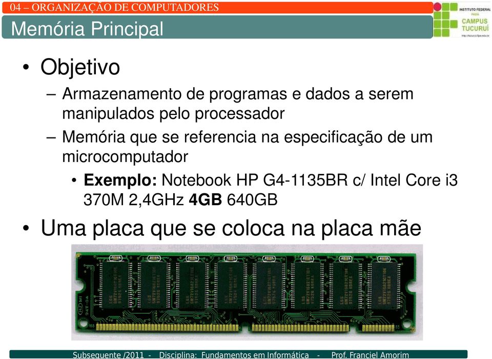 especificação de um microcomputador Exemplo: Notebook HP G4-1135BR