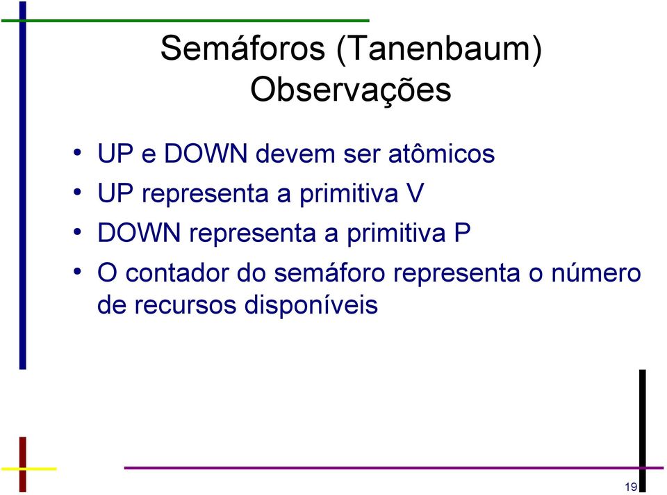 DOWN representa a primitiva P O contador do