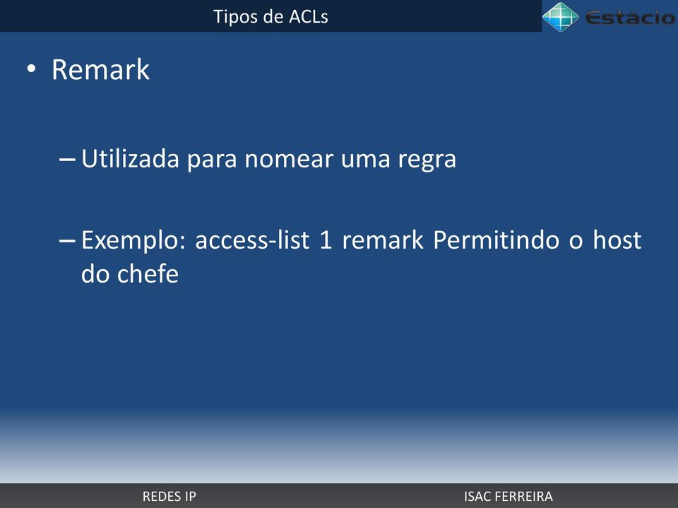 regra Exemplo: access-list