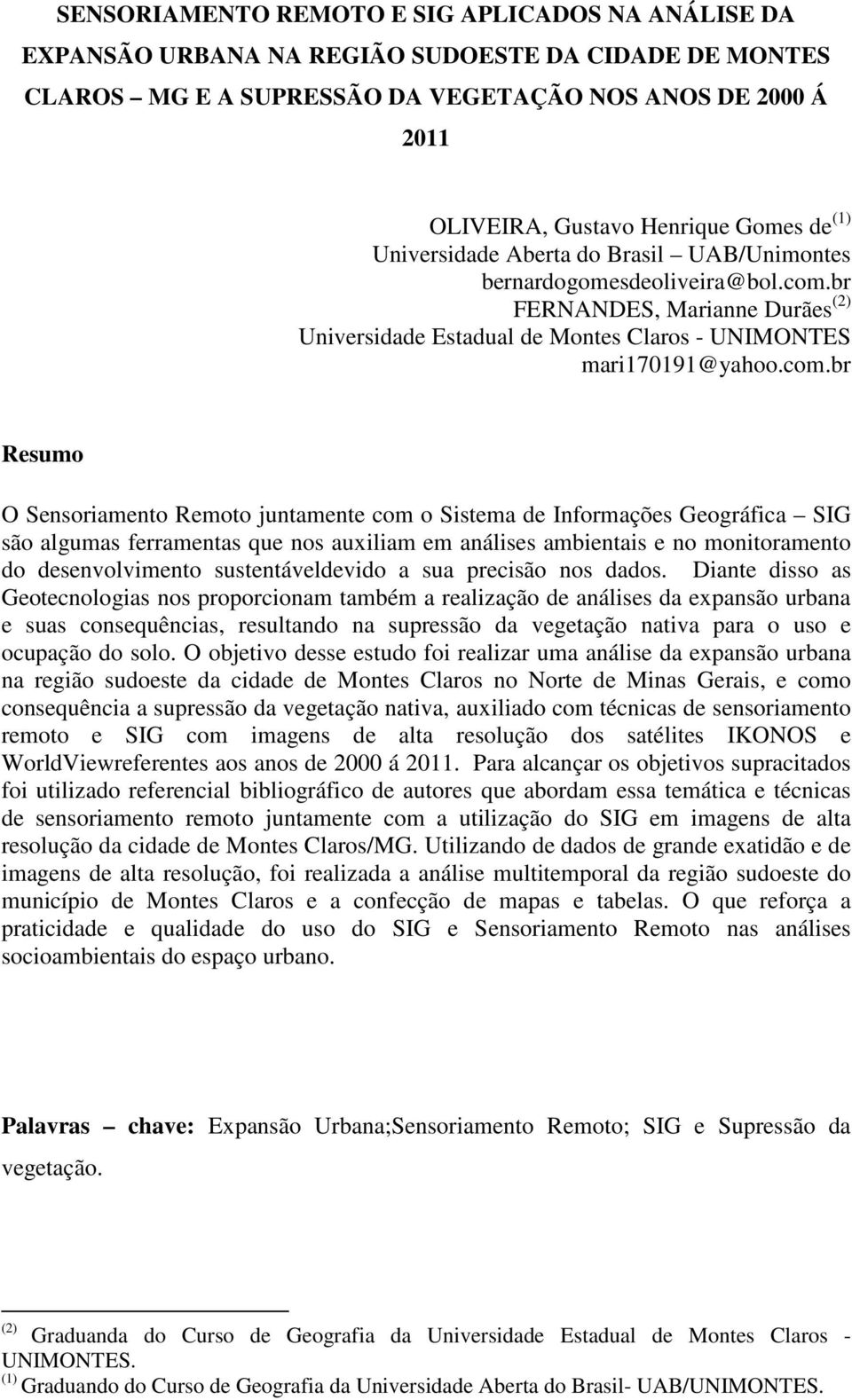 br FERNANDES, Marianne Durães (2) Universidade Estadual de Montes Claros - UNIMONTES mari170191@yahoo.com.