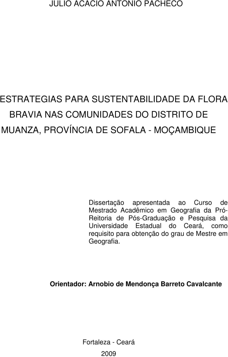 Geografia da Pró- Reitoria de Pós-Graduação e Pesquisa da Universidade Estadual do Ceará, como requisito