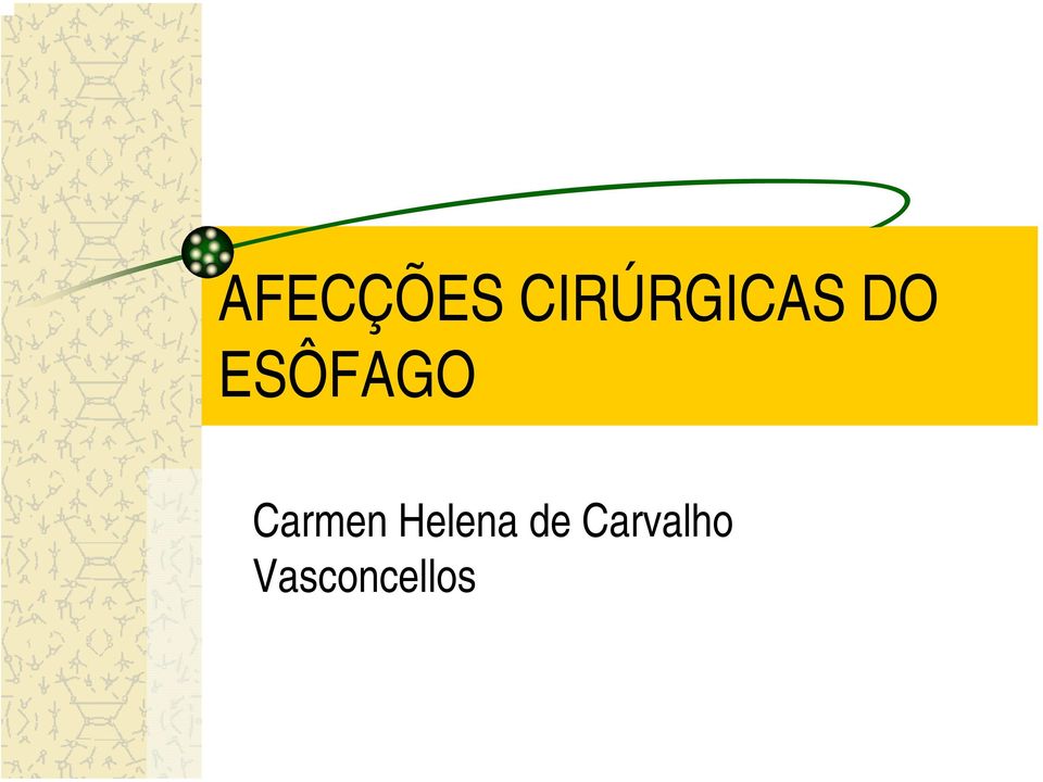 ESÔFAGO Carmen