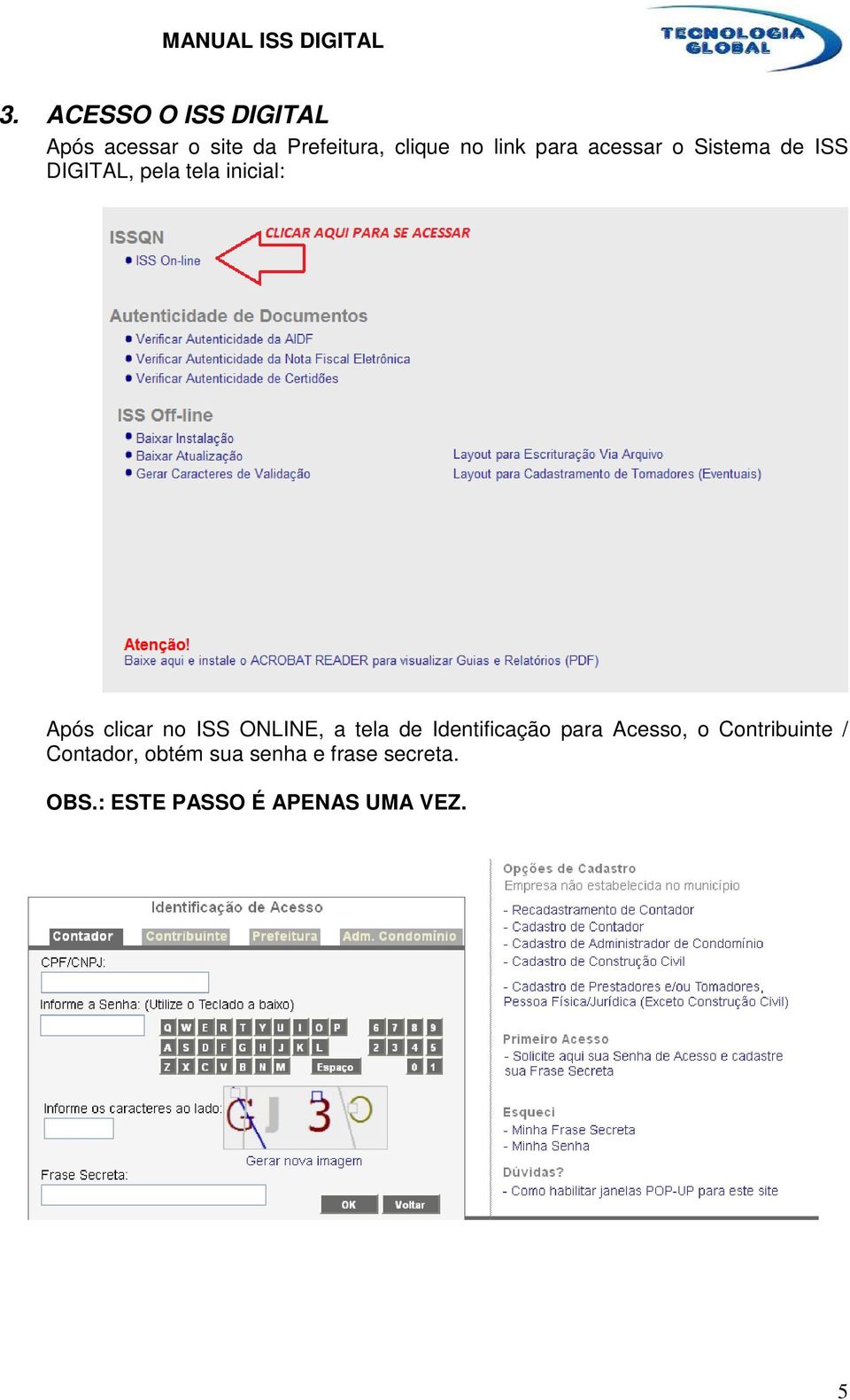 clicar no ISS ONLINE, a tela de Identificação para Acesso, o