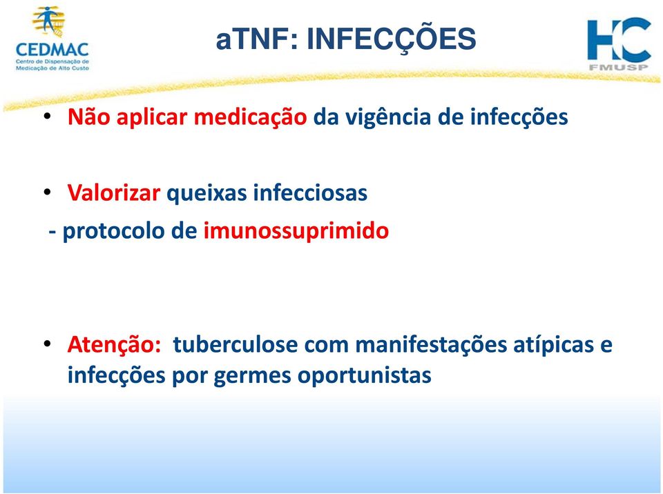 protocolo de imunossuprimido Atenção: tuberculose