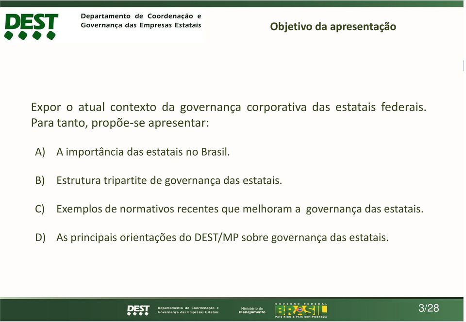 B) Estrutura tripartite de governança das estatais.
