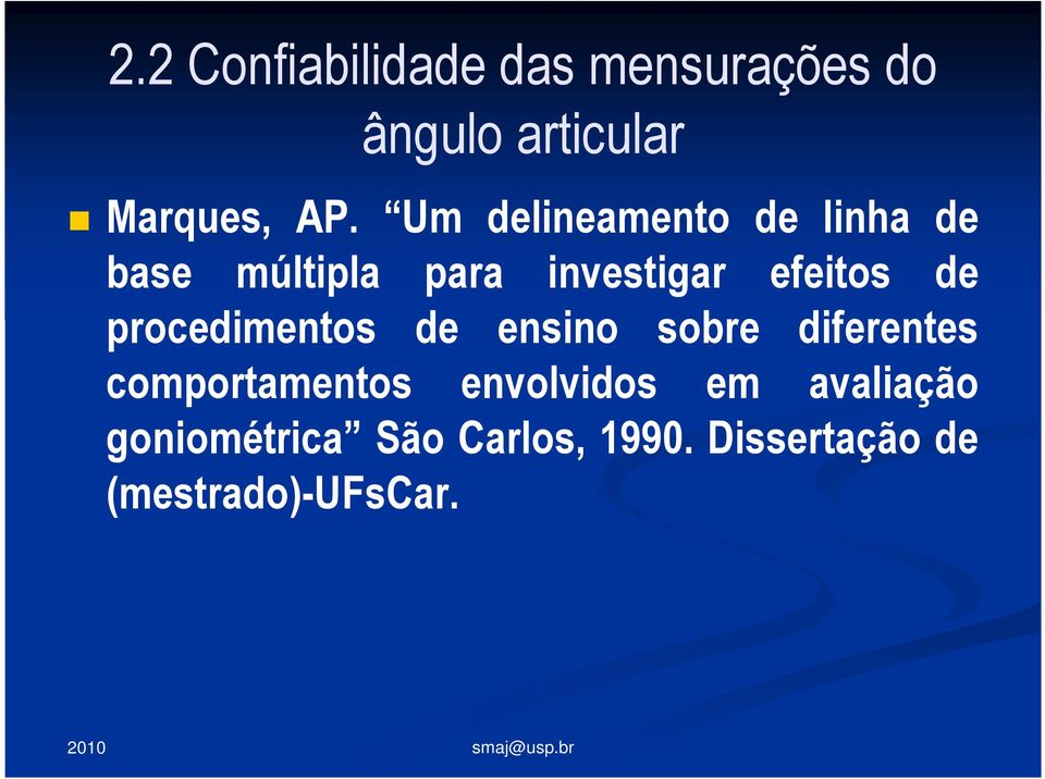 procedimentos de ensino sobre diferentes comportamentos envolvidos em