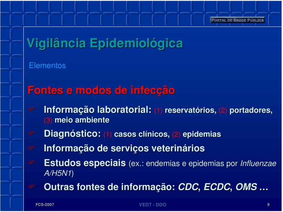 epidemias Informação de serviços veterinários rios Estudos especiais (ex.