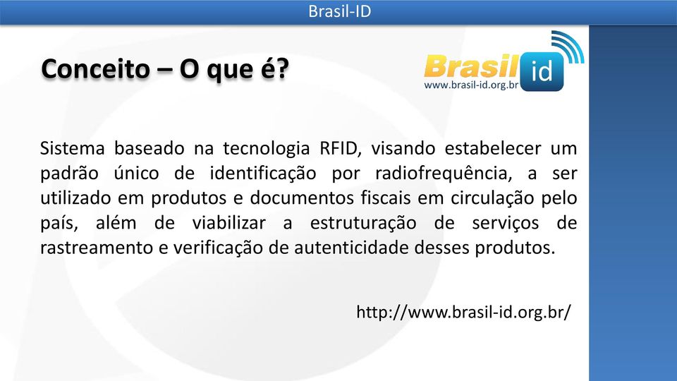 identificação por radiofrequência, a ser utilizado em produtos e documentos fiscais