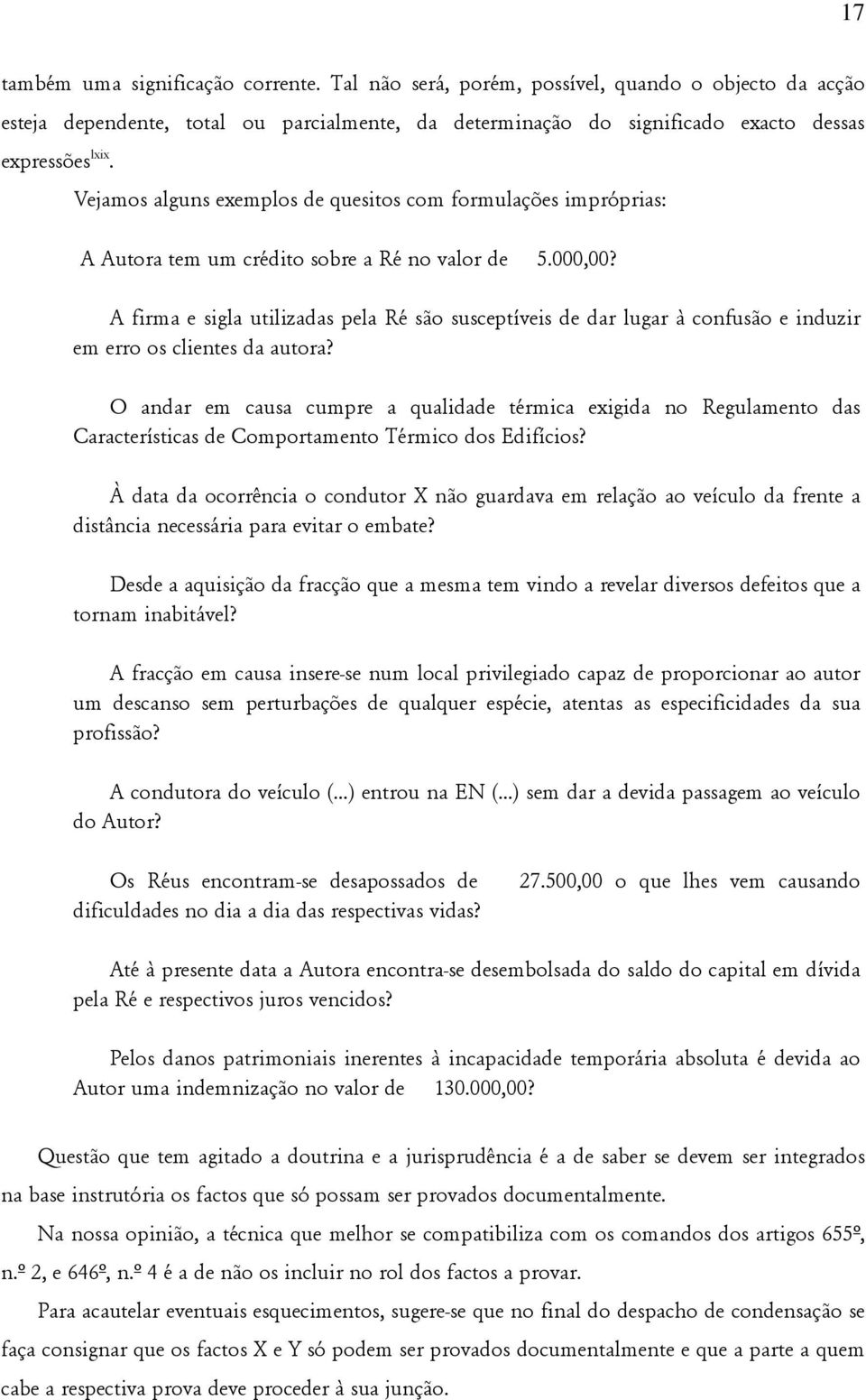 A firma e sigla utilizadas pela Ré são susceptíveis de dar lugar à confusão e induzir em erro os clientes da autora?