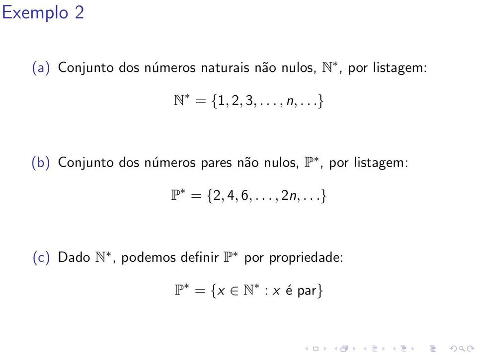 ..} (b) Conjunto dos números pares não nulos, P, por