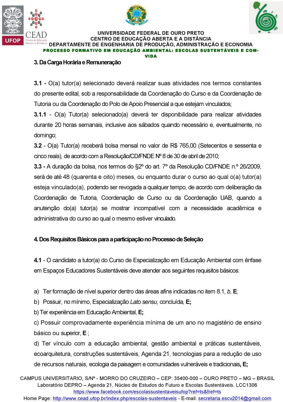 Polo de Apoio Presencial a que estejam vinculados; 3.1.