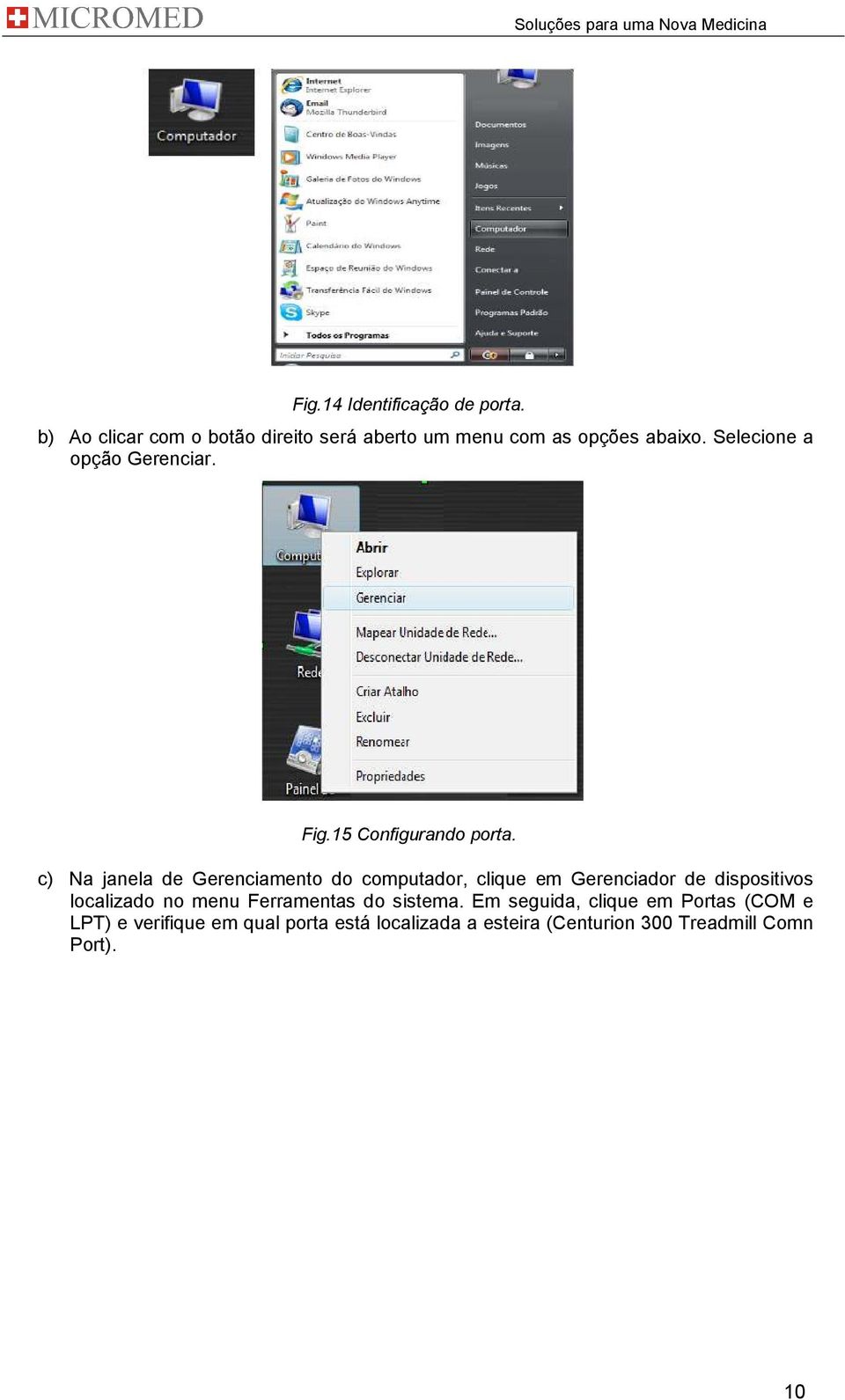 c) Na janela de Gerenciamento do computador, clique em Gerenciador de dispositivos localizado no menu