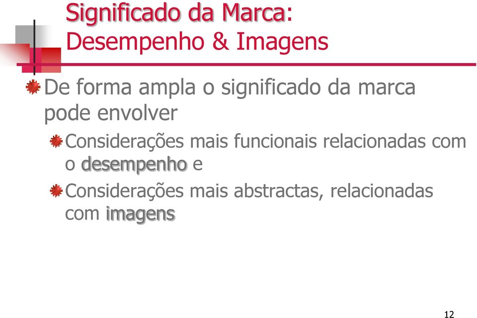 Considerações mais funcionais relacionadas com o