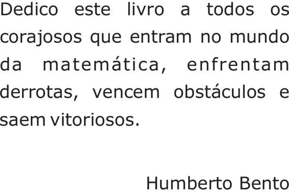 matemática, enfrentam derrotas,