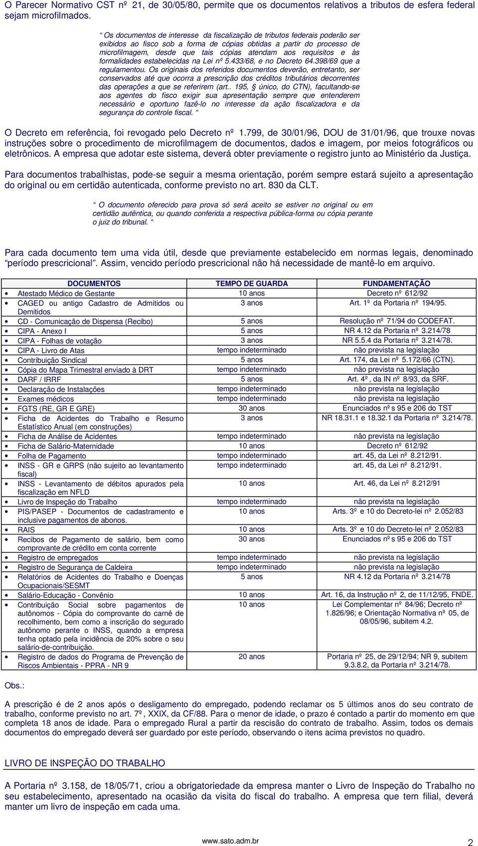 requisitos e às formalidades estabelecidas na Lei nº 5.433/68, e no Decreto 64.398/69 que a regulamentou.