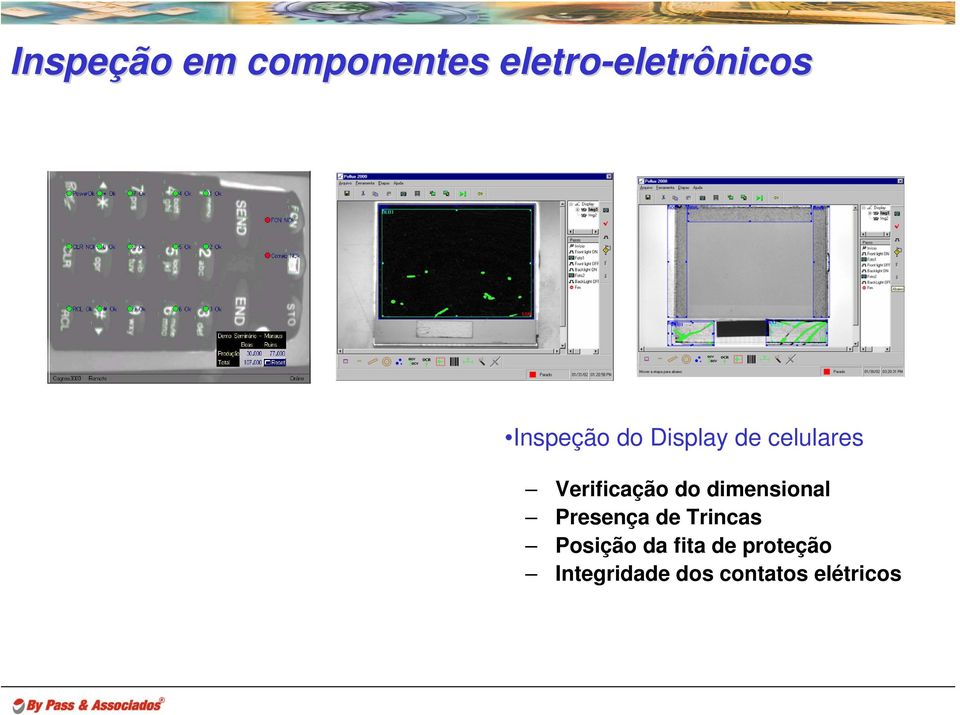 Verificação do dimensional Presença de Trincas