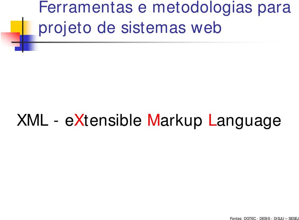 XML - extensible Markup