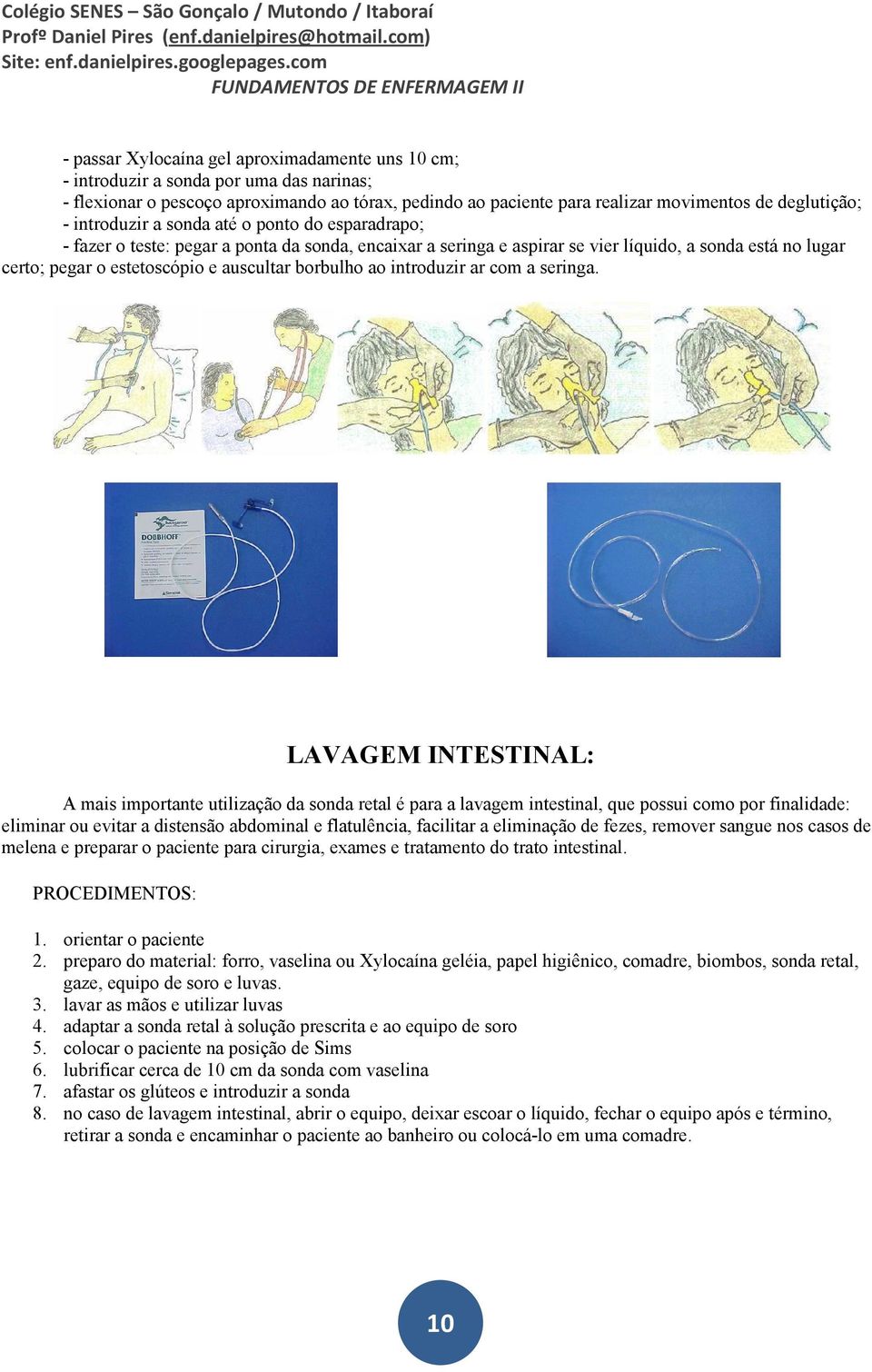 borbulho ao introduzir ar com a seringa.