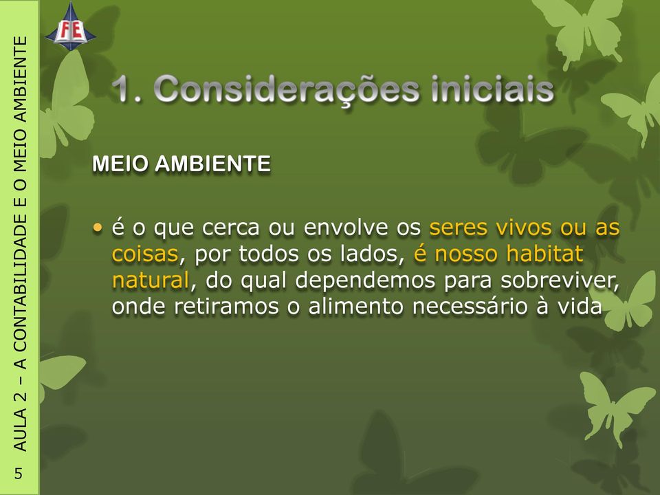 habitat natural, do qual dependemos para