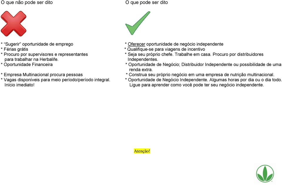 * Oportunidade Financeira * Oportunidade de Negócio; Distribuidor Independente ou possibilidade de uma renda extra.