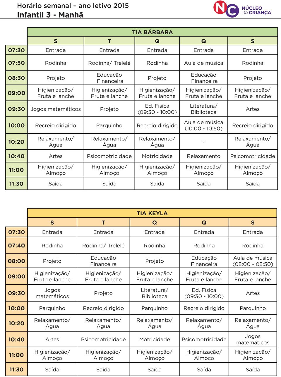 Motricidade Relaxamento TIA KEYLA 07:40 Trelelé 08:00