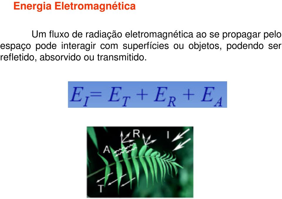 pode interagir com superfícies ou objetos,