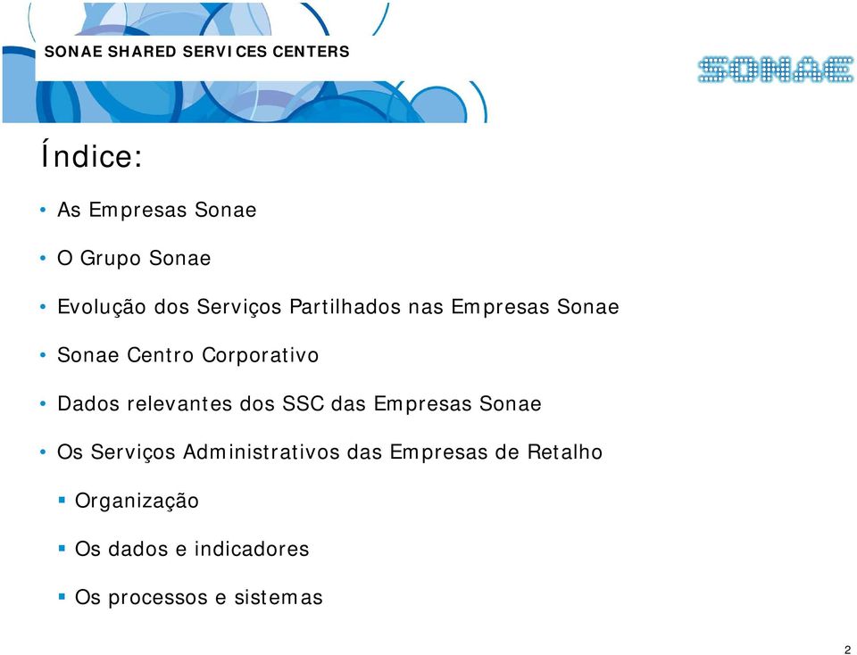 relevantes dos SSC das Empresas Sonae Os Serviços Administrativos