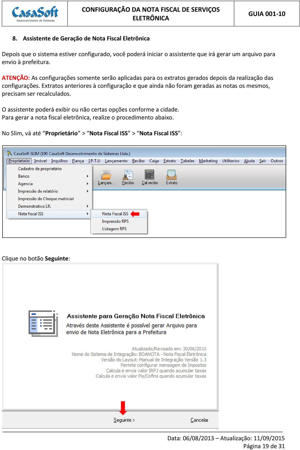 Extratos anteriores à configuração e que ainda não foram geradas as notas os mesmos, precisam ser recalculados.