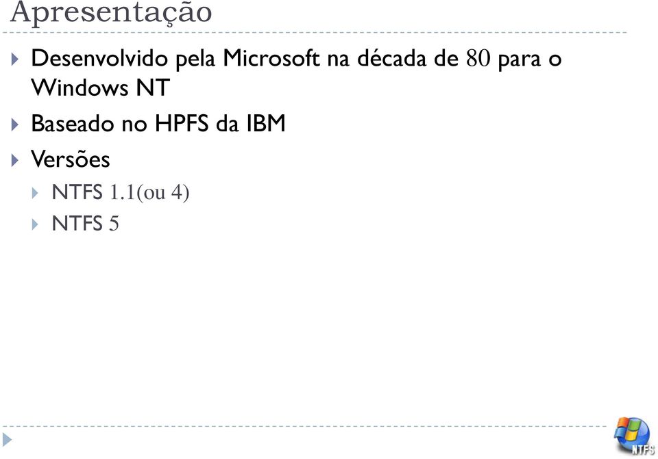 Windows NT Baseado no HPFS da