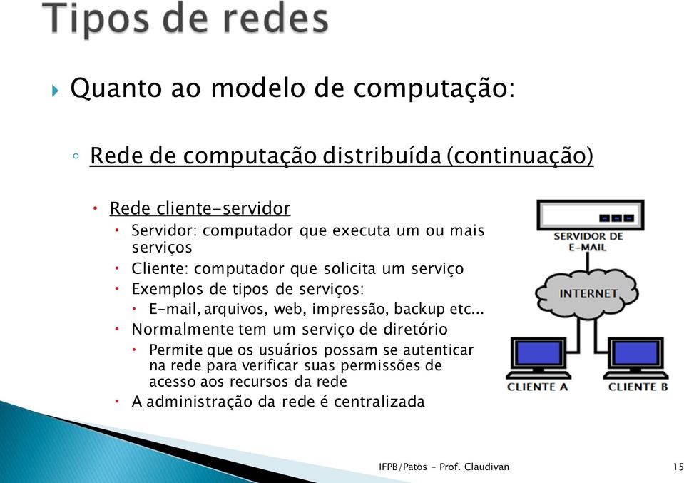 web, impressão, backup etc.