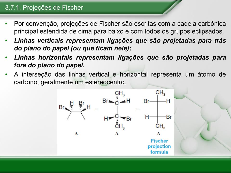 cima para baixo e com todos os grupos eclipsados.