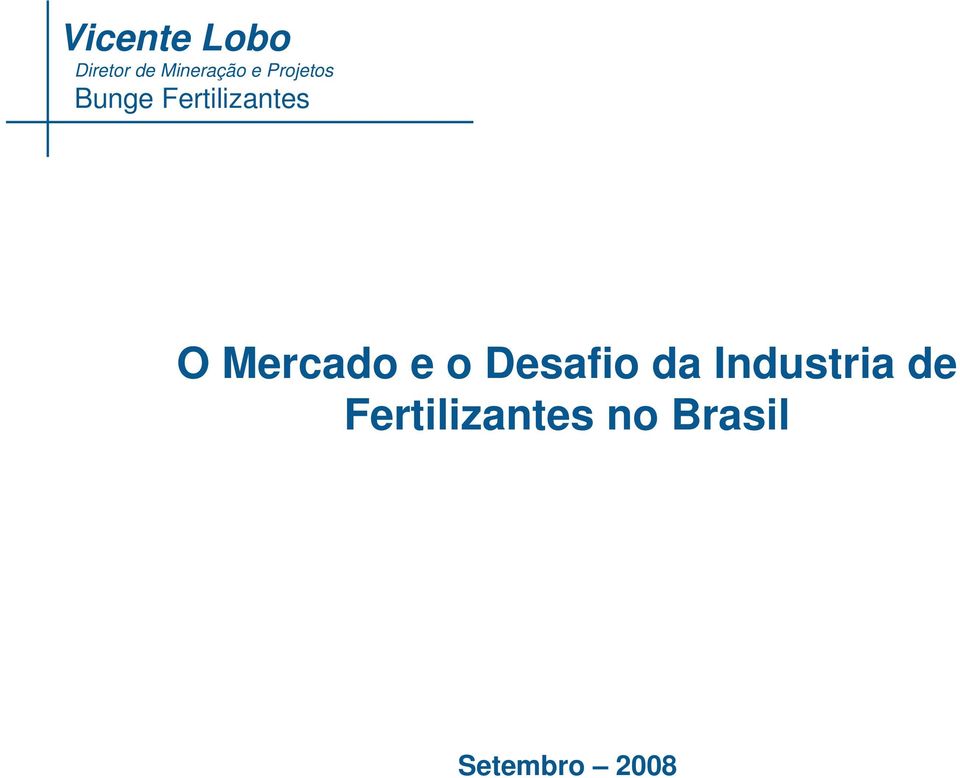 Mercado e o Desafio da Industria