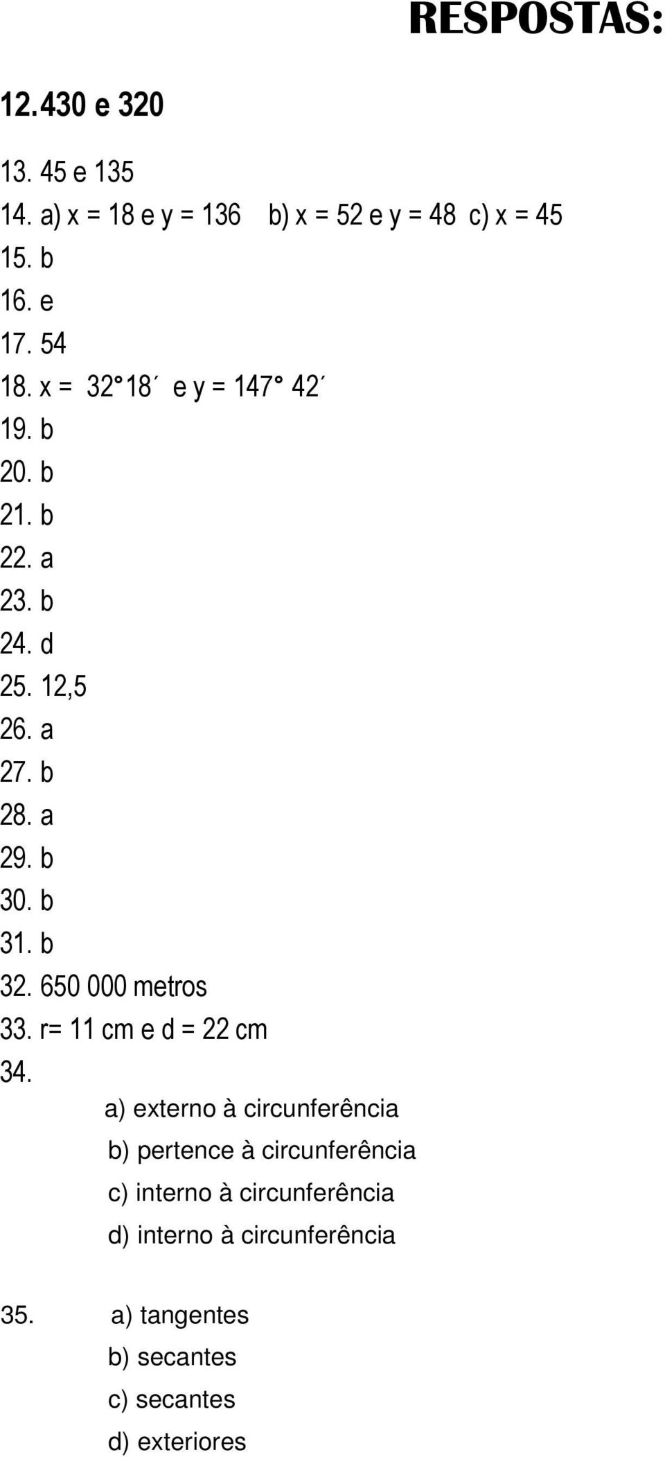 . b 31. b 3. 650 000 metros 33. r= 11 cm e d = cm 34.