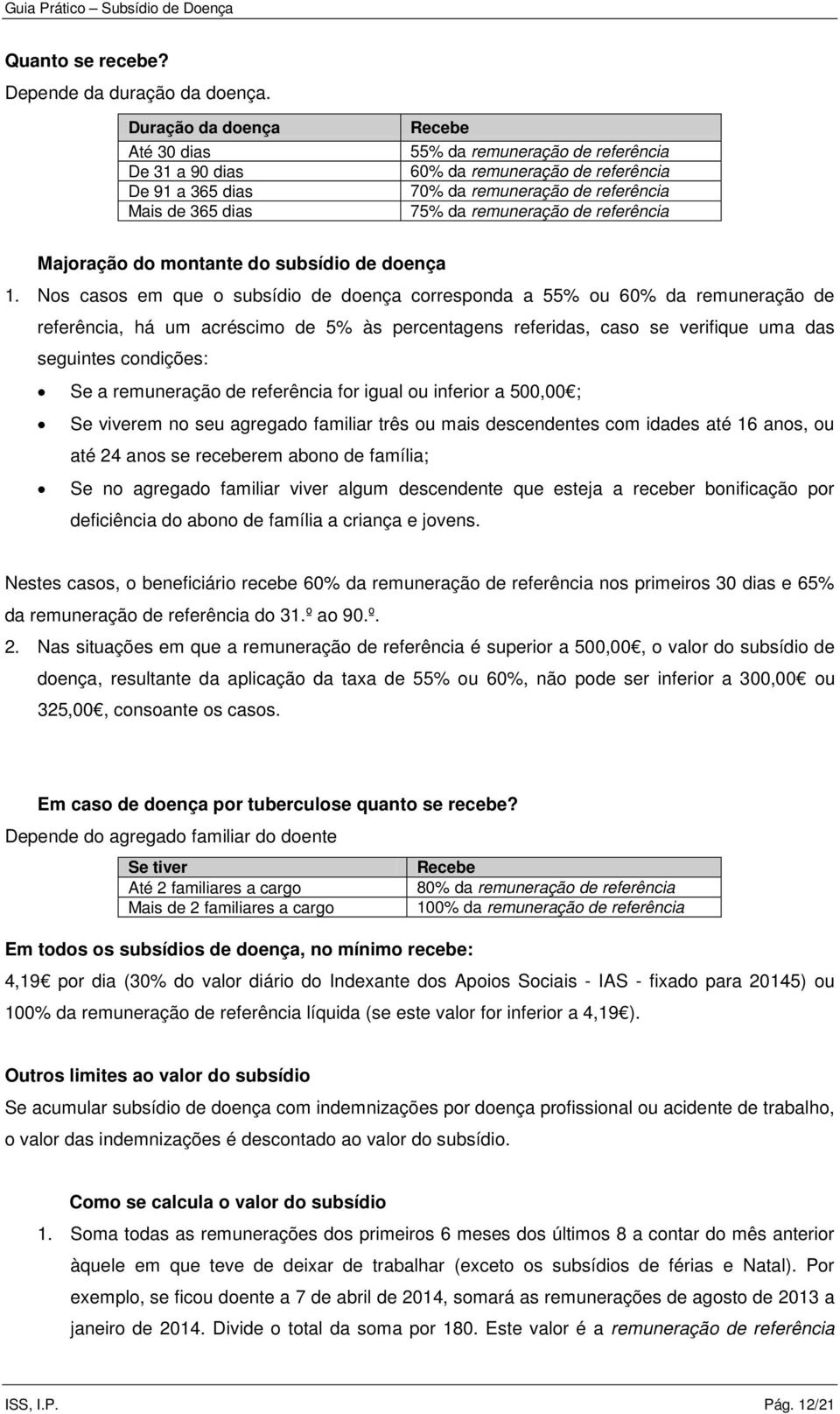 remuneração de referência Majoração do montante do subsídio de doença 1.